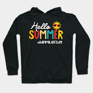 Hello Summer  Last Day Of School Teacher Student Hoodie